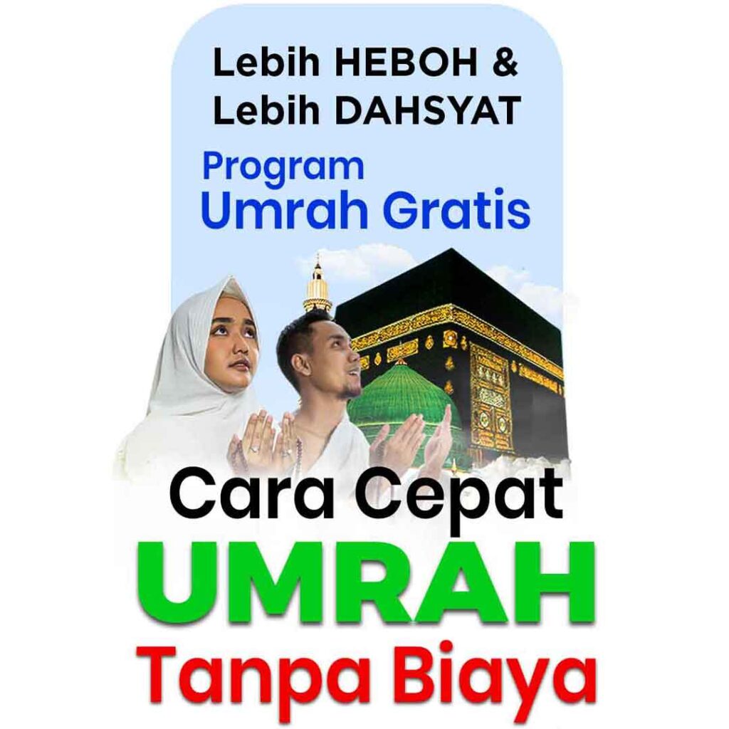 CARA CEPAT UMRAH TANPA BIAYA